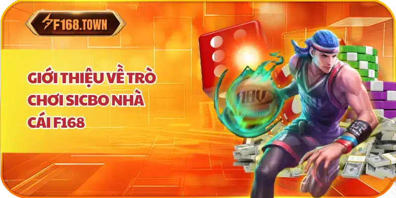 Giới thiệu về trò chơi Sicbo nhà cái F168