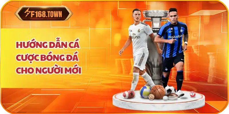 Hướng Dẫn Cá Cược Bóng Đá Cho Người Mới