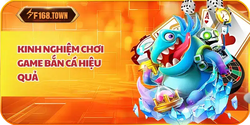 Kinh nghiệm chơi game bắn cá hiệu