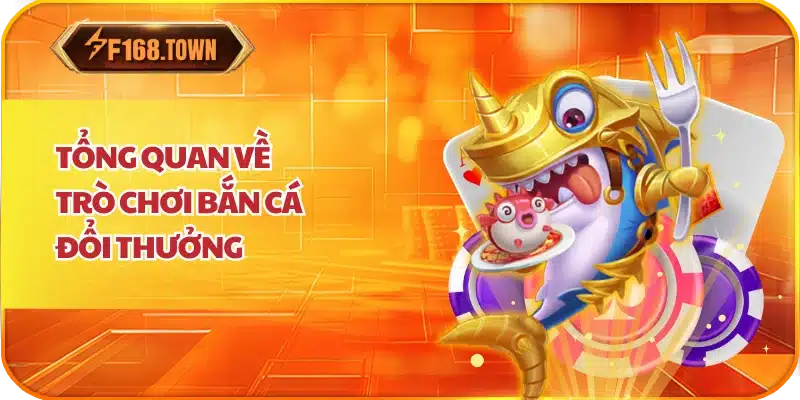 Tổng Quan Về Trò Chơi Bắn Cá Đổi Thưởng