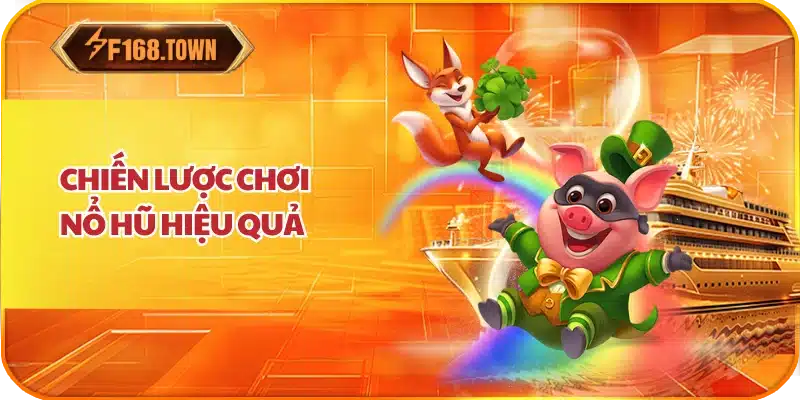 Chiến Lược Chơi Nổ Hũ Hiệu Quả